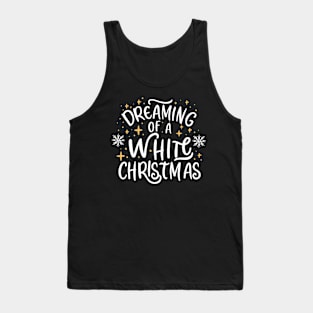 Dreaming of a White Christmas Tank Top